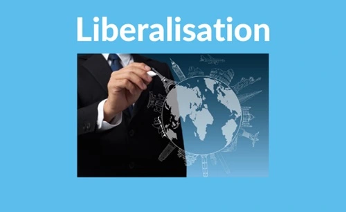 Advantages and Disadvantages of Liberalisation