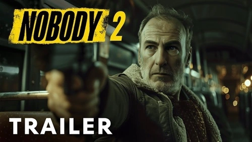 Nobody 2 2025 Movie Release Date, Cast Names, Story, Total Budget
