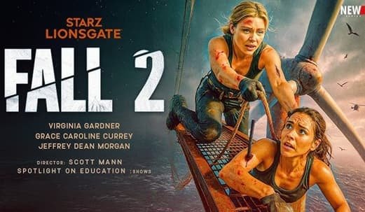 Fall 2 Movie Release Date, Cast Names, Story, Total Budget